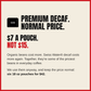 Slide: Premium decaf at a normal price - $7 a pouch, not $15, six 18oz pouches for $42